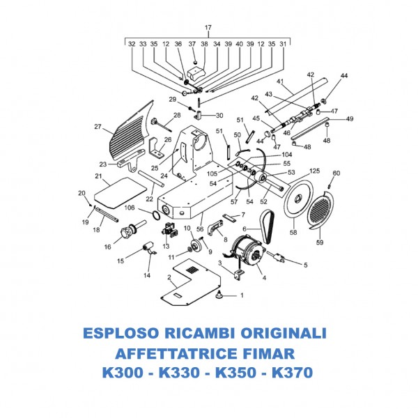 Esploso ricambi per Affettatrici Fimar K300 - K330 - K350 - K370 - Fimar